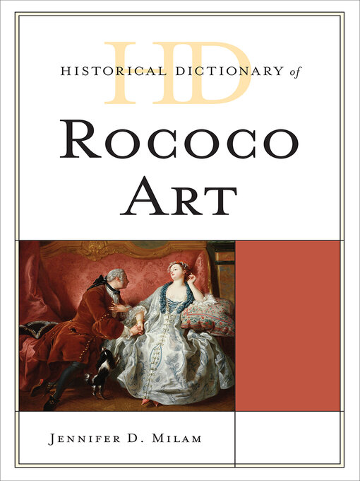 Title details for Historical Dictionary of Rococo Art by Jennifer D. Milam - Available